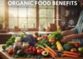 Wellhealthorganic Organic Food Benefits: The Secret to a Healthier and Sustainable Life 42 Wellhealthorganic Organic Food Benefits
