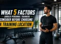 What 5 Factors Should Personal Trainers Consider Before Choosing a Training Location 9 Trainers