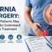 Hernia Surgery: What Patients May Need to Understand Before Treatment 9 Hernia Surgery