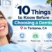 10 Things to Know Before Choosing a Dentist in Tarzana, CA 8 Dentist in Tarzana